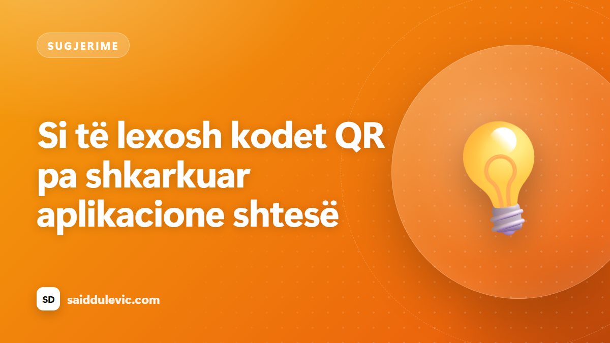  Si të lexosh kodet QR pa shkarkuar aplikacione shtesë